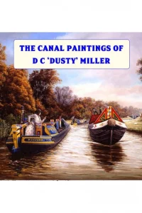 The Canal Paintings of D C 'Dusty' Miller