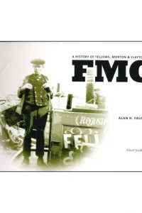 FMC - A History of Fellows, Morton & Clayton Ltd
