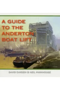 A Guide to the Anderton Boat Lift