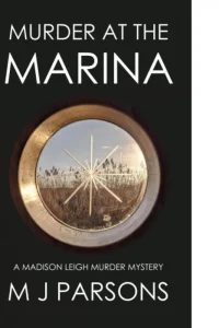Murder at the Marina - A Madison Leigh Murder Mystery