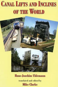 Canal Lifts and Inclines of the World